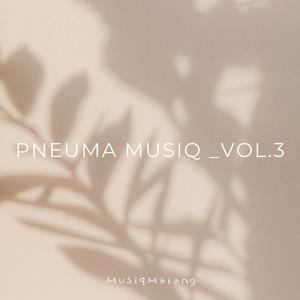 PneumaMusiq Vol.3