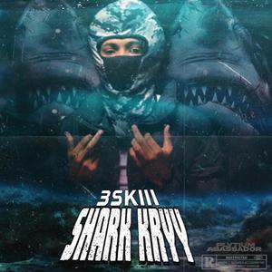 Shark kryy (Explicit)