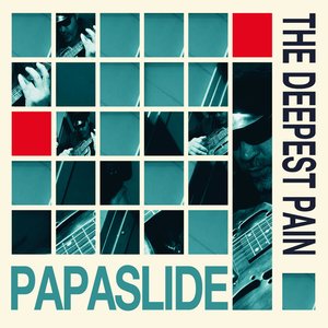 Papaslide - Ain't the Same