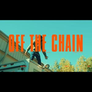 OFF THE CHAIN (Explicit)