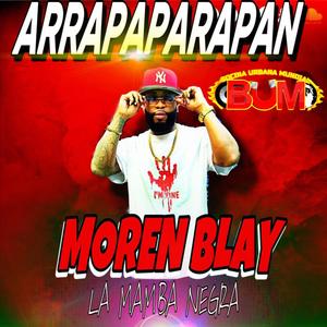 ARRAPAPARAPAN (feat. Moren Blay)