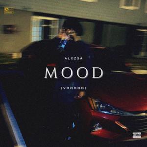 Alxzsa - Mood (Voodoo) (Explicit)