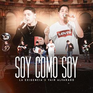 Soy como soy (feat. Yair Alvarado) [Live Version] [Explicit]