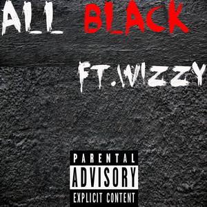All Black(feat. Wizzy) (Explicit)