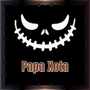 Papa Xota (Explicit)