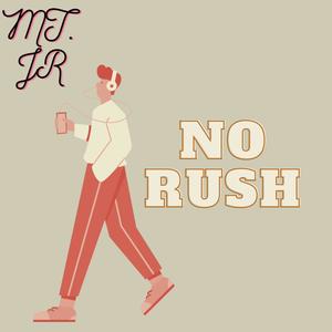 No Rush