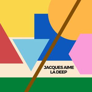 Jacques aime la Deep