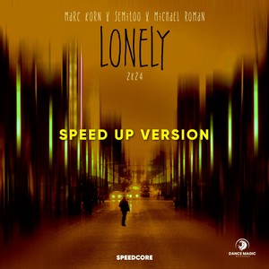 Lonely 2k24 (Speed up Version)