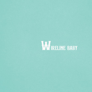Wireline Baby
