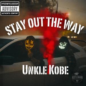 Stay Out The Way (Explicit)