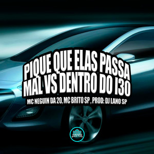 Pique Que Elas Passa Mal X  Dentro Do I30 (Explicit)