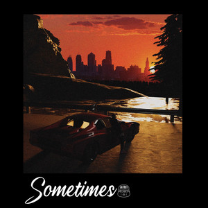 Sometimes
