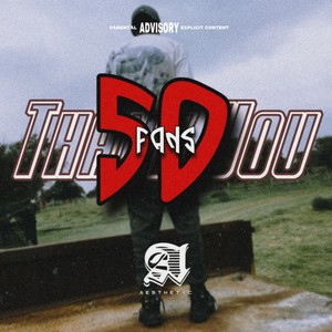 50 Fans (Explicit)