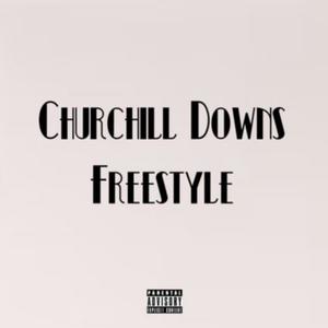 Churchill Downs (Freestyle) [Explicit]