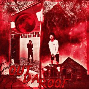 Out Da Roof (feat. urcrazy808s) [Explicit]