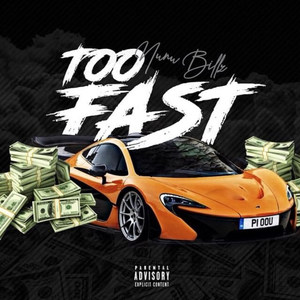 Too Fast (Explicit)