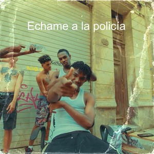Echame a la policía (Explicit)