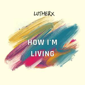 How I'm Living (Explicit)