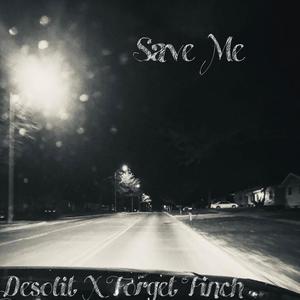 Save Me(feat. Forget Finch) (Explicit)