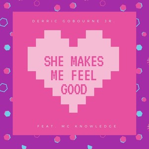 She Makes Me Feel Good(feat. MC Knowledge)