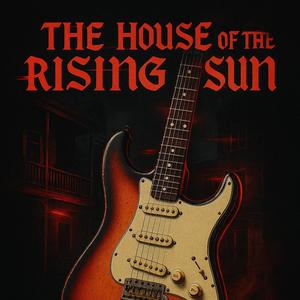 The House Of The Rising Sun (Remix)