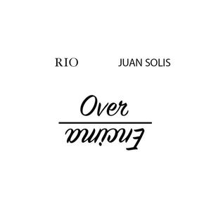 Over (feat. Juan Solis)