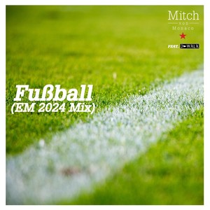 Fußball [feat. J-walk] (EM 2024 Mix)