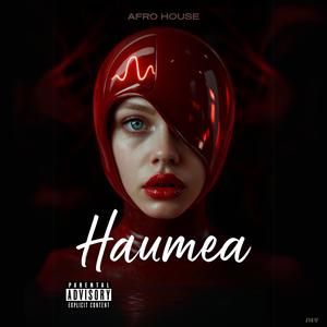 Haumea (Afro House) [Explicit]