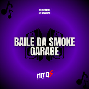 Baile Da Smoke Garage (Explicit)