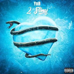 2 slimy (sped up) (Explicit)