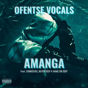 Amanga (Feat. Combos365, Nation Deep and Hamilton Deep) (Explicit)