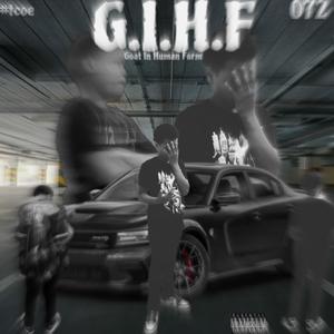 G.I.H.F (Explicit)