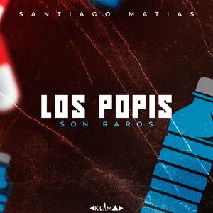 Santiago Matias (Los Popis Son Raros)