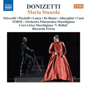 DONIZETTI, G.: Maria Stuarda (Sferisterio Opera Festival, 2007)