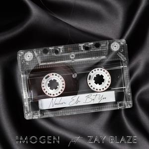 Nowhere Else But You (feat. Zay Blaze)