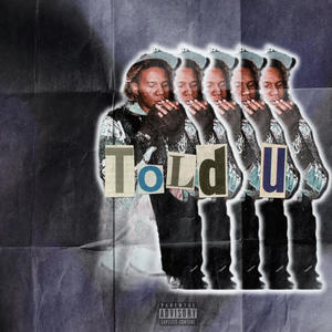 Told U (Explicit)