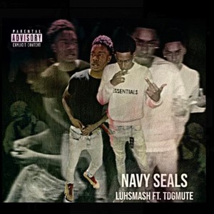 Navy Seals (feat. TDG Mute) [Explicit]