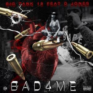 Bad 4 Me (Explicit)