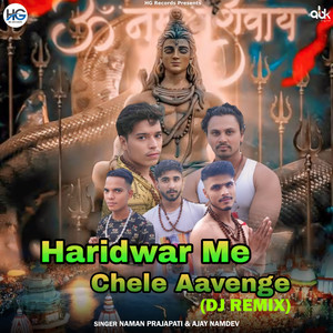 Haridwar Me Chele Aavenge - Dj Remix