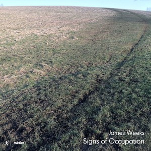 WEEKS, J.: Signs of Occupation / Looping Busker Music / 3 Trios / Digger / Common Ground (Barcham-Stevens, Sparling, Putt, Pioro)