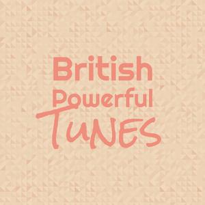British Powerful Tunes
