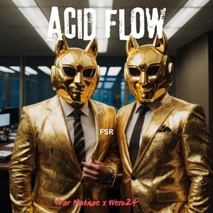 Acid Flow (Freestyle) (feat. Ivar Maknae & Weru24) [Explicit]