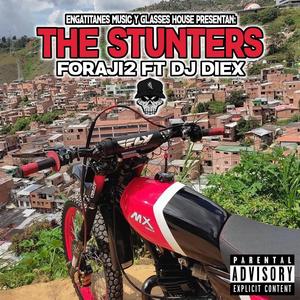 The Stunters (feat. Dj Diex) [Explicit]