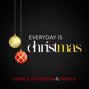 Everyday Is Christmas(feat. Ramoses Ptahkind, Rick Watford, Morgan Turner, Morris Mingo & Geremy Wimbush)