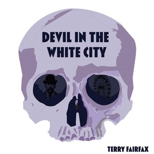 Devil in the White City