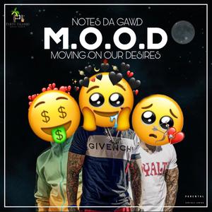 M.O.O.D Moving On Our Desires (Explicit)