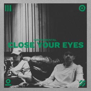 Close Your Eyes (Instrumental)