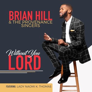 Without You Lord (feat. Lady Naomi K. Thomas)