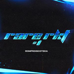 Rare RKT #1 - "Rompediscoteka"