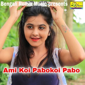 Ami Koi Pabokoi Pabo (Explicit)